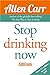 Stop Drinking Now