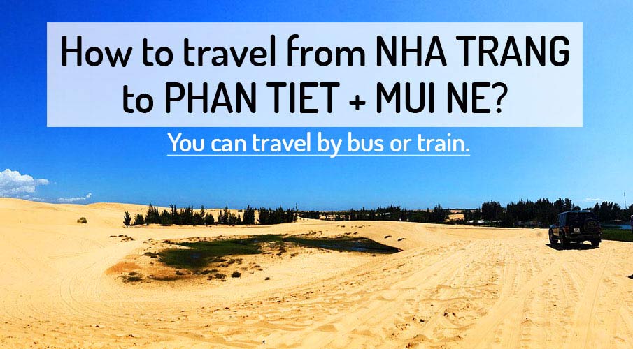 How to get from Nha Trang to Phan Thiet (Mui Ne)