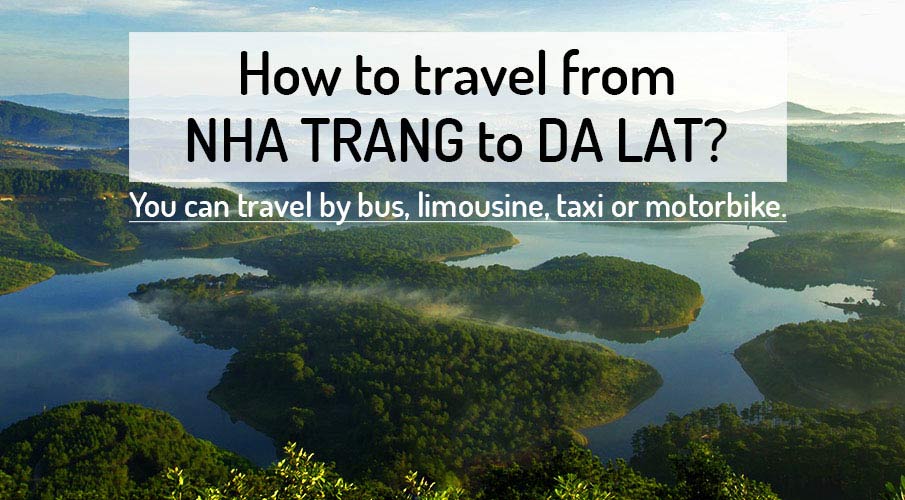 How to get from Nha Trang to Da Lat