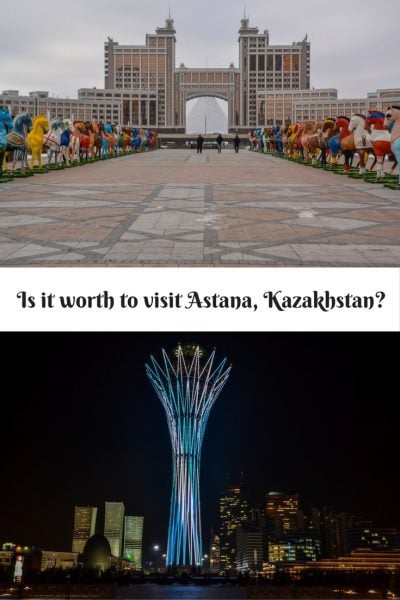 Is it worth to visit Astana, Kazakhstan-